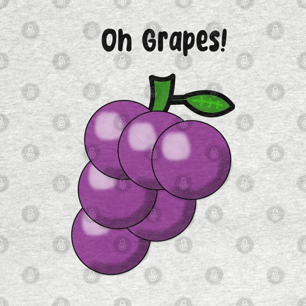 Oh Grapes by JacCal Brothers